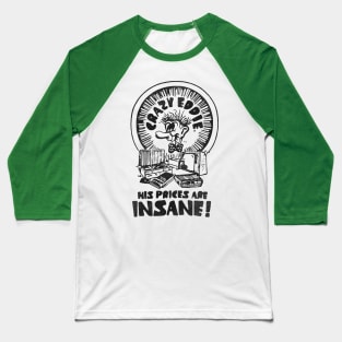 Crazy Eddie is Insane! Baseball T-Shirt